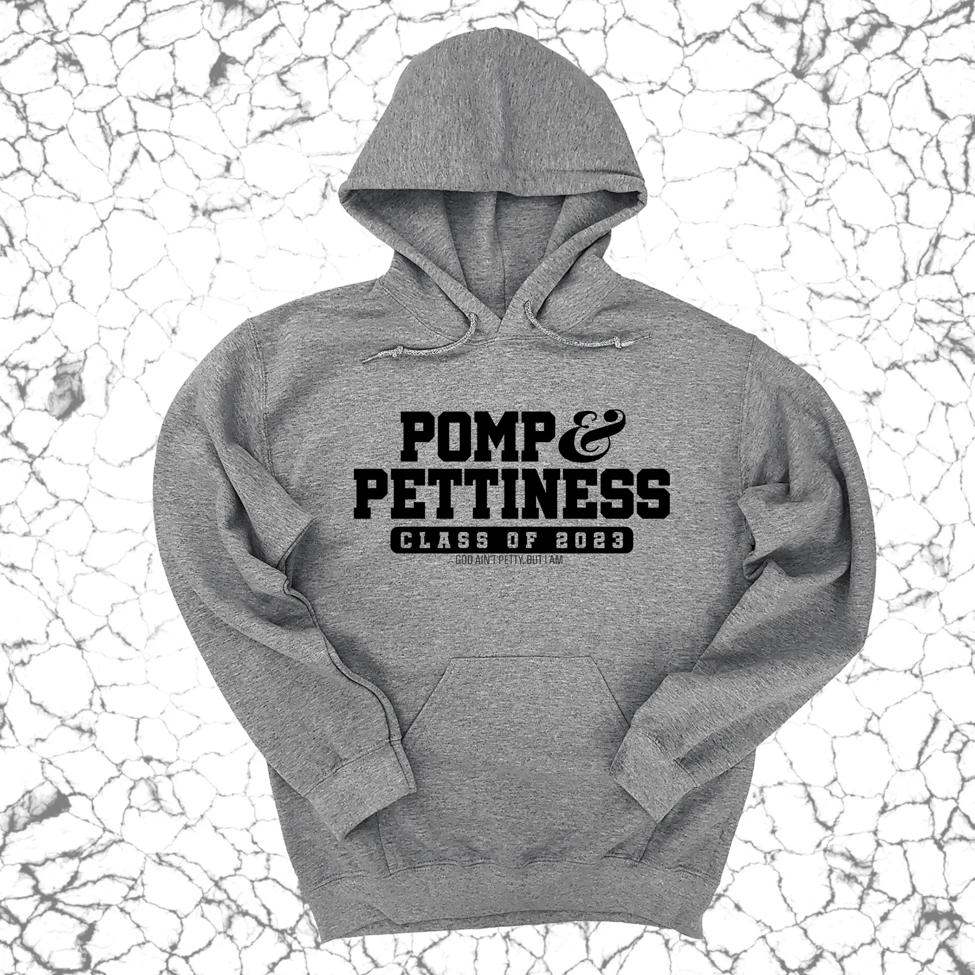 Pomp & Pettiness (Class of 2023) Unisex Hoodie